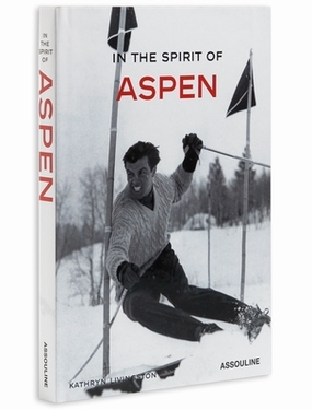 In the Spirit of Aspen Coffee Table Book